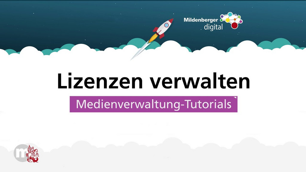 Lizenzen verwalten | Die Medienverwaltung | Teil 2/11 | Mildenberger digital